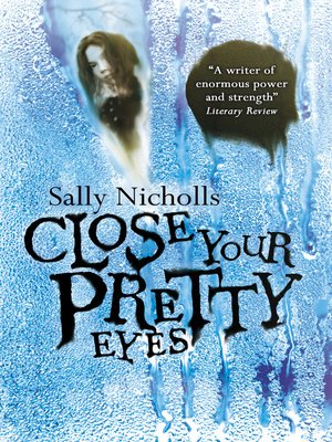 cover image of Close Your Pretty Eyes